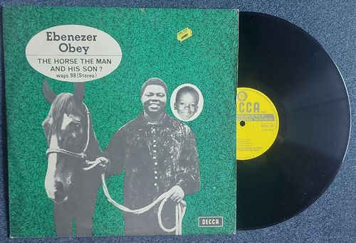 CHIEF COMMANDER EBENEZER OBEY - The Horse, The Man, And The Son