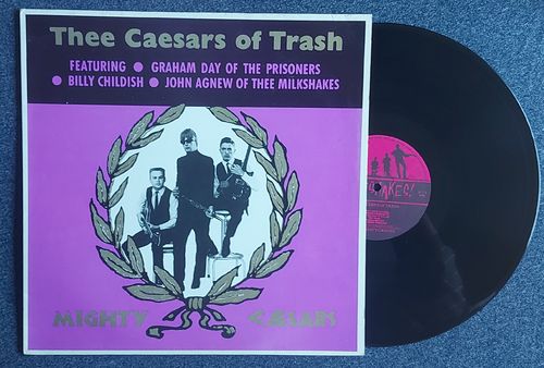 MIGHTY CAESARS - The Caesars Of Trash